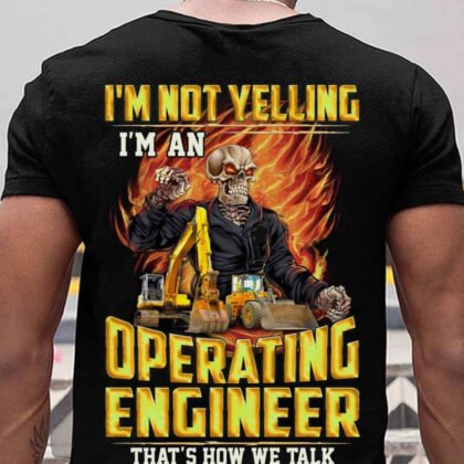 I’m Not Yelling - Operating Engineer Skull