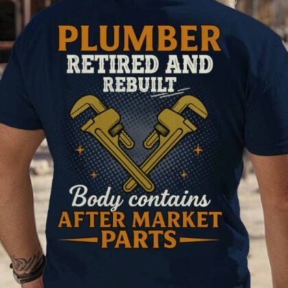 Plumber Retired And Rebuilt Apparel - Funny Trade