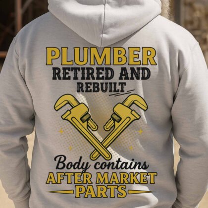 Retired And Rebuilt Plumber Apparel - Funny Trade